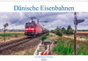 Buchcover Dänische Eisenbahnen (Wandkalender 2023 DIN A3 quer)