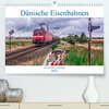 Buchcover Dänische Eisenbahnen (Premium, hochwertiger DIN A2 Wandkalender 2023, Kunstdruck in Hochglanz)