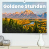Buchcover Goldene Stunden - Momente in wunderschönem Sonnenlicht. (Premium, hochwertiger DIN A2 Wandkalender 2023, Kunstdruck in H