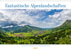 Buchcover Fantastische Alpenlandschaften (Wandkalender 2023 DIN A3 quer)