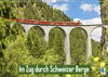 Buchcover Im Zug durch Schweizer Berge (Wandkalender 2023 DIN A3 quer)