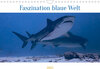Buchcover Faszination blaue Welt (Wandkalender 2023 DIN A4 quer)