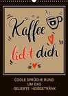 Buchcover Kaffee liebt dich (Wandkalender 2023 DIN A3 hoch)