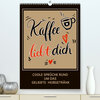 Buchcover Kaffee liebt dich (Premium, hochwertiger DIN A2 Wandkalender 2023, Kunstdruck in Hochglanz)