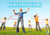 Buchcover Hula-Hoop-lala: Spaß, Sport und Fitness mit Hula-Hoop-Reifen (Tischkalender 2023 DIN A5 quer)