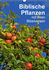 Buchcover Biblische Pflanzen mit ihren Bibelversen (Wandkalender 2023 DIN A3 hoch)