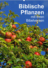 Buchcover Biblische Pflanzen mit ihren Bibelversen (Wandkalender 2023 DIN A2 hoch)
