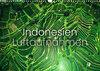 Buchcover Indonesien Luftaufnahmen (Wandkalender 2023 DIN A3 quer)