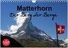 Buchcover Matterhorn. Der Berg der Berge (Wandkalender 2024 DIN A4 quer), CALVENDO Monatskalender