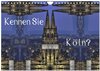 Buchcover Kennen Sie Köln? (Wandkalender 2024 DIN A4 quer), CALVENDO Monatskalender
