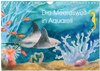 Buchcover Die Meereswelt in Aquarell (Wandkalender 2024 DIN A4 quer), CALVENDO Monatskalender