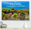 Buchcover La Palma - Landschaften und Meer (hochwertiger Premium Wandkalender 2024 DIN A2 quer), Kunstdruck in Hochglanz
