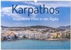 Buchcover Karpathos - Malerische Insel in der Ägäis (Wandkalender 2024 DIN A3 quer), CALVENDO Monatskalender