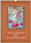 Buchcover Alte Meister neu interpretiert (Wandkalender 2024 DIN A3 hoch), CALVENDO Monatskalender