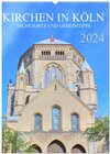 Buchcover Kirchen in Köln - Highlights und Geheimtipps (Wandkalender 2024 DIN A2 hoch), CALVENDO Monatskalender