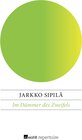 Buchcover Im Dämmer des Zweifels: Kommissar Takamäki ermittelt
