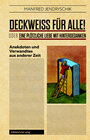 Buchcover DECKWEISS FÜR ALLE! oder EINE PLÖTZLICHE LIEBE MIT HINTERGEDANKEN