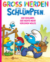 Buchcover Groß werden mit den Schlümpfen: Der Schlumpf, der nichts mehr verleihen wollte