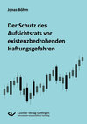 Buchcover Der Schutz des Aufsichtsrats vor existenzbedrohenden Haftungsgefahren