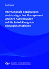 Buchcover Internationale Beziehungen und strategisches Managment und ihre Auswirkungen auf die Entwicklung von Bildungsinstitution