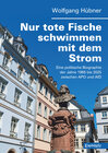 Buchcover Nur tote Fische schwimmen mit dem Strom