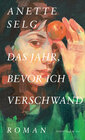 Buchcover Das Jahr, bevor ich verschwand
