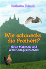 Wie schmeckt die Freiheit? width=
