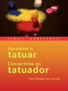 Buchcover Aprender a tatuar - Convertirse en tatuador