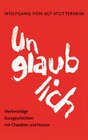 Buchcover Unglaublich