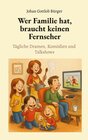 Buchcover Wer Familie hat, braucht keinen Fernseher