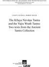 Buchcover The Kilaya Nirvana Tantra and the Vajra Wrath Tantra: Two Texts from the Ancient Tantra Collection