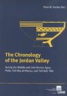 Buchcover The Chronology of the Jordan Valley during the Middle and Bronze Ages: Pella, Tell Abu al-Kharaz, and Telle Deir'Alla