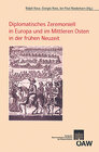 Buchcover Diplomatisches Zeremoniell in Europa und im Mittleren Osten in der frühen Neuzeit