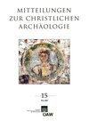 Buchcover Mitteilungen zur Christlichen Archäologie / Mitteilungen zur Christlichen Archäologie Band 15