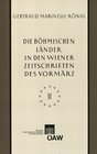 Buchcover Die böhmischen Länder in den Wiener Zeitschriften und Almanachen des Vormärz (1805-1848), Teil 2
