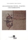Buchcover Byzantinische Tinten-, Tuschen- und Farbrezepte