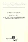 Buchcover Die Handschriften aus der alten Universitätsbibliothek in der Stiftsbibliothek Seitenstetten