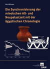 Buchcover Die Synchronisierung der minoischen Alt- und Neupalastzeit mit der ägyptischen Chronologie