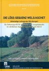 Buchcover Die Löss-Sequenz Wels/Aschet (ehemalige Lehmgrube Würzburger)
