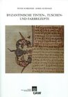 Buchcover Byzantinische Tinten-, Tusch und Farbrezepte