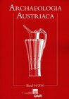 Buchcover Archaeologia Austriaca Beiträge zur Ur- und Frühgeschichte Europas, Band 94/2010
