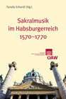 Buchcover Sakralmusik im Habsburgerreich 1570-1770