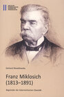 Buchcover Franz Miklosich (1813-1891)