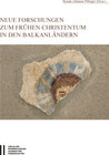 Buchcover Neue Forschungen zum frühen Christentum in den Balkanländern