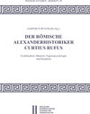 Buchcover Der römische Alexanderhistoriker Curtius Rufus