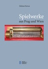 Buchcover Spielwerke aus Prag und Wien