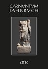 Buchcover Carnuntum-Jahrbuch. Zeitschrift für Archäologie und Kulturgeschichte des Donauraumes / Carnuntum Jahrbuch 2016