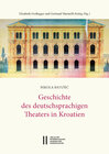 Buchcover Theatergeschichte Österreichs / Geschichte des deutschsprachigen Theaters in Kroatien