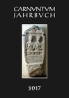 Buchcover Carnuntum-Jahrbuch. Zeitschrift für Archäologie und Kulturgeschichte des Donauraumes / Carnuntum Jahrbuch 2017