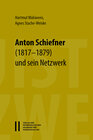 Buchcover Der Linguist Anton Schiefner (1817–1879) und sein Netzwerk – Briefe an Emil Schlagintweit, Leo Reinisch, Franz v. Miklos